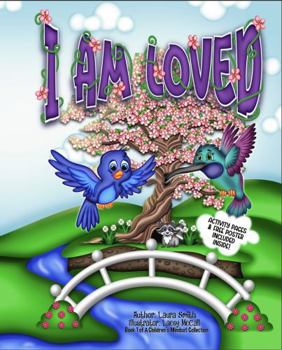 Paperback I Am Loved: Hope the Hummingbird and Bluebird's Journey (Children's Mindset Collection) Book