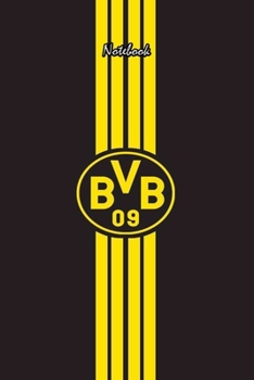DORTMUND  16 : Notebook Football Gifts For Men And Boys DORTMUND  FANS: Lined Notebook / Journal Gift, 120 Pages, 6x9, Soft Cover, Matte Finish