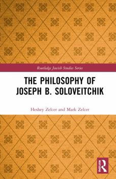 Paperback The Philosophy of Joseph B. Soloveitchik Book