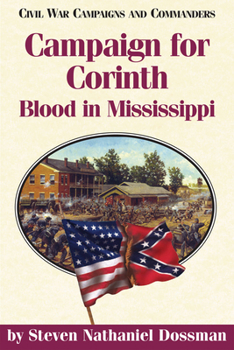 Paperback Campaign for Corinth: Blood in Mississippi Book
