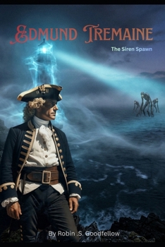 Edmund Tremaine: The Siren Spawn