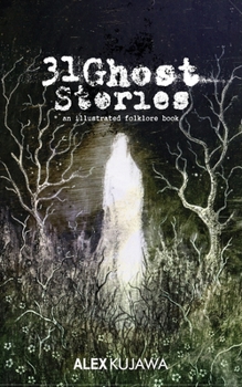 Paperback 31 Ghost Stories: An Illustrated Folklore Book