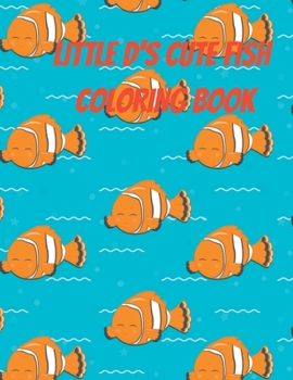 Paperback The little d's cute fish coloring book
