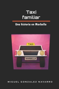 Taxi familiar: Una historia en Marbella