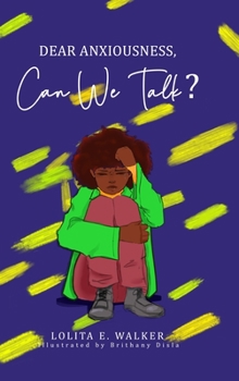 Hardcover Dear Anxiousness, Can We Talk? Book