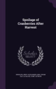 Hardcover Spoilage of Cranberries After Harvest Book