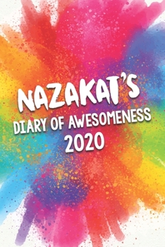 Paperback Nazakat's Diary of Awesomeness 2020: Unique Personalised Full Year Dated Diary Gift For A Girl Called Nazakat - 185 Pages - 2 Days Per Page - Perfect Book