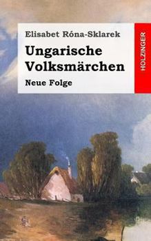 Paperback Ungarische Volksmärchen: Neue Folge [German] Book