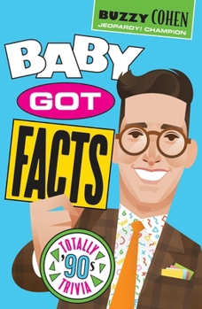 Paperback Baby Got Facts: Totally '90s Trivia Game Book
