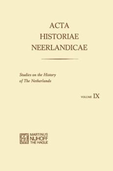 Paperback ACTA Historiae Neerlandicae IX: Studies on the History of the Netherlands Book