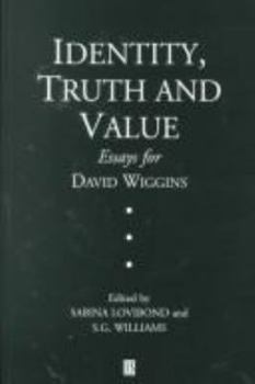Hardcover Essays for David Wiggins: Identity, Truth and Value (ARISTOTELIAN SOCIETY SERIES) Book