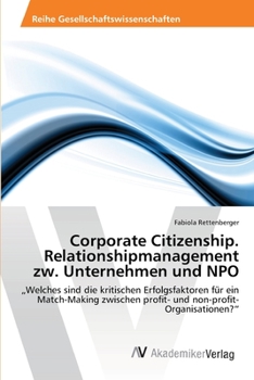 Paperback Corporate Citizenship. Relationshipmanagement zw. Unternehmen und NPO [German] Book