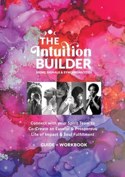 Paperback The Intuition Builder: Signs, Signals & Synchronicities Book