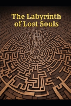 Paperback The Labyrinth of Lost Souls Book