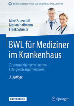 Hardcover Bwl Für Mediziner Im Krankenhaus: Zusammenhänge Verstehen - Erfolgreich Argumentieren [German] Book