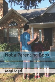 Paperback Not a Parenting Book: The First Book