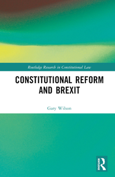 Hardcover Constitutional Reform and Brexit Book