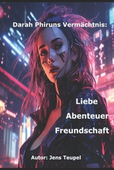 Darah Phiruns Vermächtnis: Liebe, Abenteuer und Unerschütterliche Freundschaft"