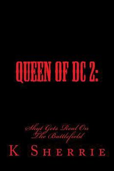 Paperback Queen Of DC 2: Shyt Gets Real On The Battlefield Book