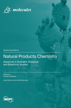 Hardcover Natural Products Chemistry: Advances in Synthetic, Analytical and Bioactivity Studies Book
