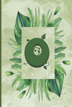 Paperback O: Green Leaves Monogram Lined Notebook, Initial Letter Journal, Personalized Initial Lined Notebook, Fun & Cute Gift, 6x Book