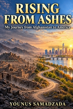 Paperback Rising from Ashes: My Journey from Afghanistan to America Book