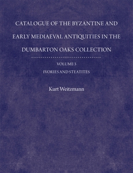Hardcover Catalogue of the Byzantine and Early Mediaeval Antiquities in the Dumbarton Oaks Collection Book