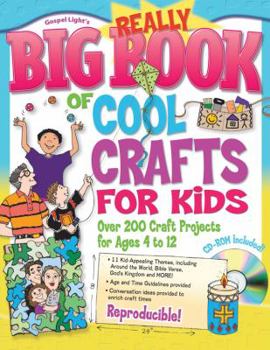 The Really Big Book of Cool Crafts For Kids: Over 200 Craft Projects for Ages 4 to 12, CD Included