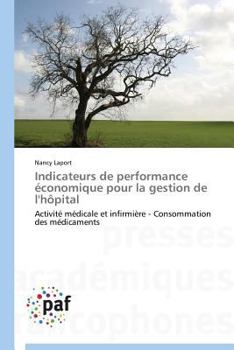 Paperback Indicateurs de performance économique pour la gestion de l'hôpital [French] Book
