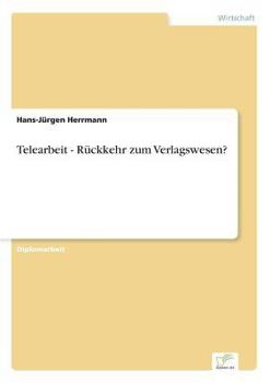 Paperback Telearbeit - Rückkehr zum Verlagswesen? [German] Book