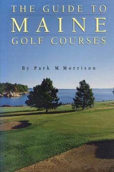Paperback The Guide to Maine Golf Courses Book