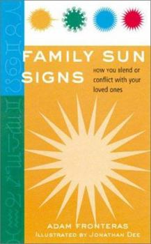 Paperback Family Sun Signs: How You Blend or Conflict with Your Loved Ones Book
