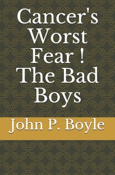 Paperback Cancer's Worst Fear ! The Bad Boys Book
