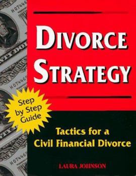 Paperback Divorce Strategy: Tactics for a Civil Financial Divorce Book
