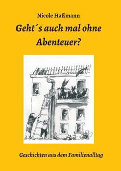 Paperback Geht´s auch mal ohne Abenteuer? [German] Book