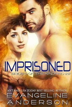 Imprisoned: Brides of the Kindred 22 - Book #22 of the Brides of the Kindred