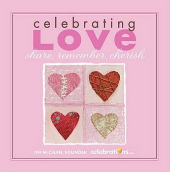 Hardcover Celebrating Love: Share, Remember, Cherish Book