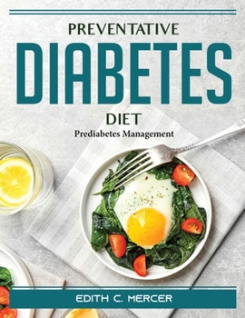 Paperback Preventative Diabetes Diet: Prediabetes Management Book