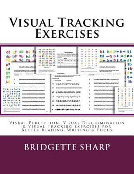 Paperback Visual Tracking Exercises: Visual Perception, Visual Discrimination & Visual Tracking Exercises for Better Reading, Writing & Focus Book