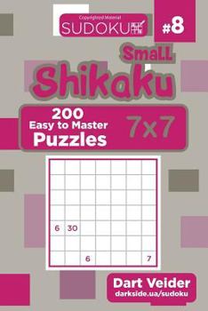 Paperback Small Shikaku Sudoku - 200 Easy to Master Puzzles 7x7 (Volume 8) Book
