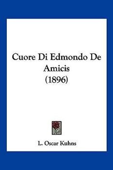 Paperback Cuore Di Edmondo De Amicis (1896) [Italian] Book