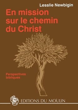 Paperback En mission sur le chemin du Christ [French] Book