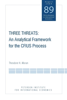 Paperback Three Threats: An Analytical Framework for the Cfius Process Book