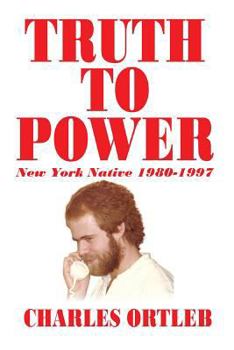 Paperback Truth to Power: The New York Native 1980-1997 Book
