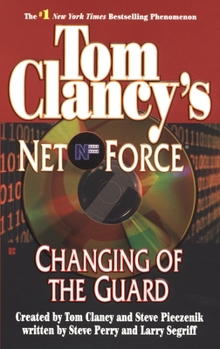 Mass Market Paperback Tom Clancy's Net Force: Changing of the Guard Book