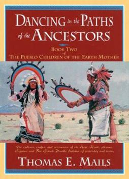 Paperback Dancing in the Paths of the Ancestors: Book Two of the Pueblo Children of the Earth Mother Book