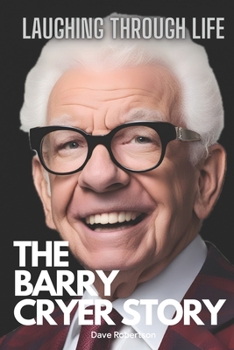 Paperback Laughing Through Life: The Barry Cryer Story [Large Print] Book