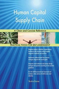 Paperback Human Capital Supply Chain A Clear and Concise Reference Book