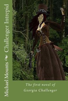 Paperback Challenger Intrepid: First Book of the Georgia Challenger Series Book