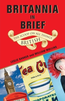 Paperback Britannia in Brief: The Scoop on All Things British Book